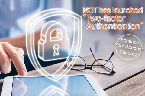 BCT has Launched Two-factor Authentication