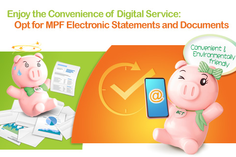 Enjoy the Convenience of Digital Service: Opt for MPF Electronic Statements and Documents