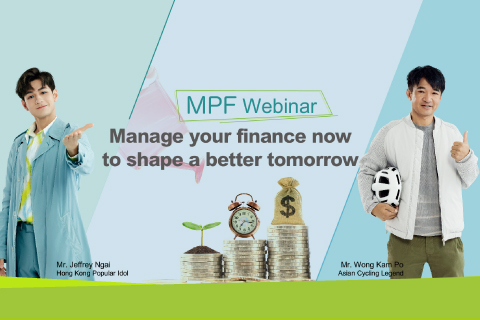 Recap of MPF webinar - “Manage your Finance Now to Shape a Better Tomorrow”